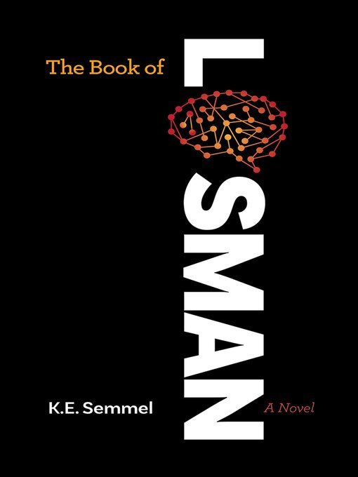 Title details for The Book of Losman by K.E. Semmel - Available